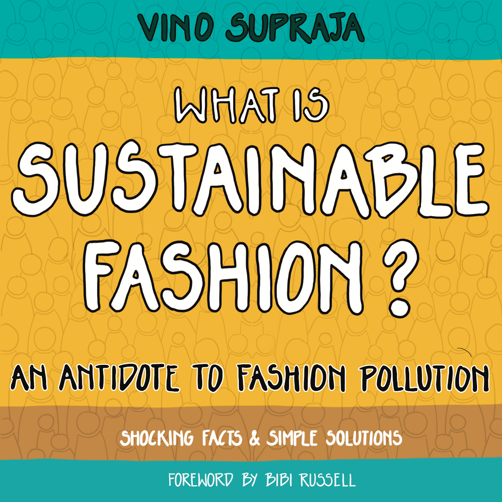 What Is Sustainable Fashion: An Antidote to Fashion Pollution